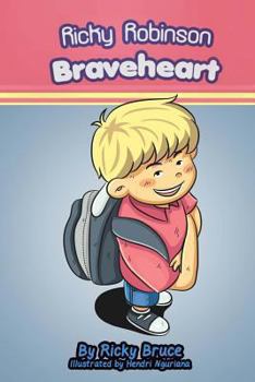 Ricky Robinson Braveheart (Ricky Robinson #1)