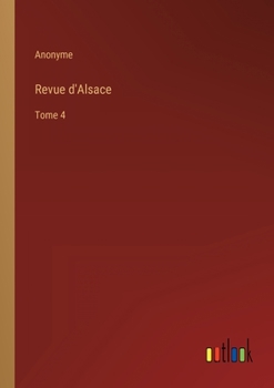 Paperback Revue d'Alsace: Tome 4 [French] Book