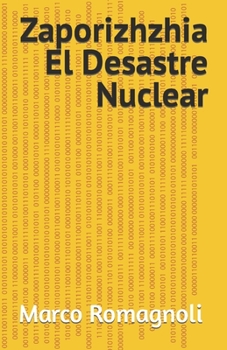 Paperback Zaporizhzhia El Desastre Nuclear [Spanish] Book
