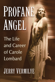 Paperback Profane Angel: The Life and Career of Carole Lombard Book