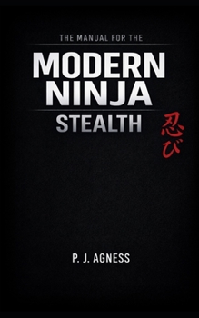 The Manual for the Modern Ninja: Stealth