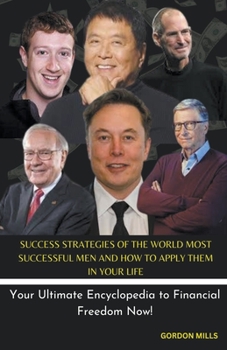 Paperback Success Strategies of the World Most Successful men and how to Apply them in Your Life Book