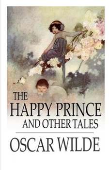 Paperback The Happy Prince and Other Tales Illustrated Book