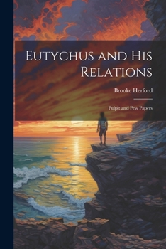 Paperback Eutychus and His Relations: Pulpit and Pew Papers Book