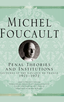 Penal Theories and Institutions: Lectures at the Collège de France, 1971-1972 - Book #2 of the Cours au Collège de France/Lectures at the Collège de France