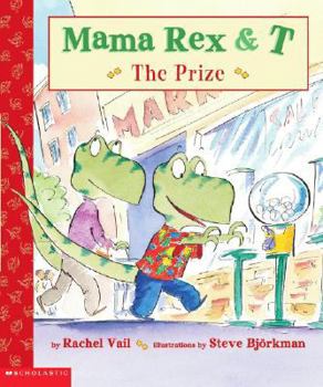 Mama Rex and T: The Prize (Mama Rex & T) - Book #11 of the Mama Rex and T