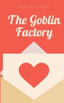 Paperback The Goblin Factory Book