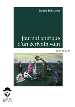 Paperback Journal onirique d'un écrivain vain [French] Book