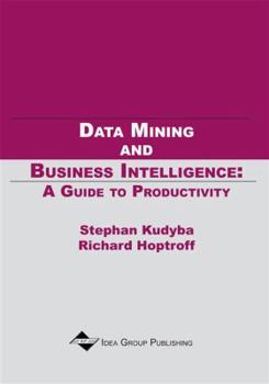 Paperback Data Mining and Business Intelligence: A Guide to Productivity Book