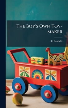Hardcover The Boy's Own Toy-maker Book