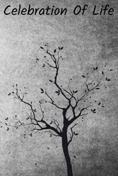 Celebration Of Life: Funeral Guest Book For Friends And Family To Sign