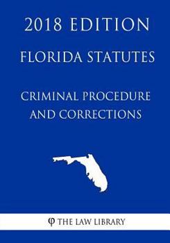 Paperback Florida Statutes - Criminal Procedure and Corrections (2018 Edition) Book