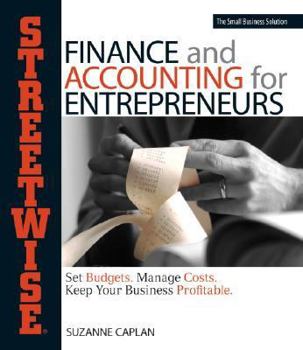 Paperback Streetwise Finance and Accounting for Entrepreneurs: Set Budgets, Manage Costs, Keep Your Business Profitable Book