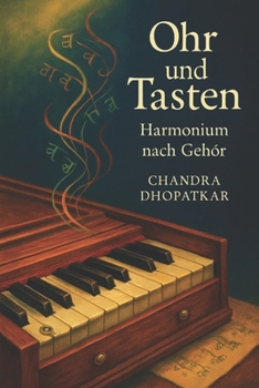 Paperback Ohr und Tasten: Harmonium nach Gehör Book