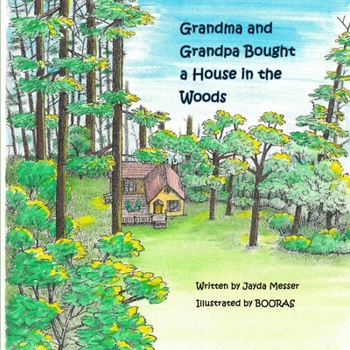 Grandma and Grandpa Bought a House in the Woods