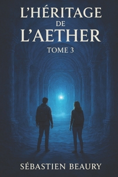 L'Héritage de l'Aether (Les aventure de Céline et Thomas) (French Edition)