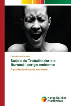 Paperback Saúde do Trabalhador e o Burnout: perigo eminente [Portuguese] Book