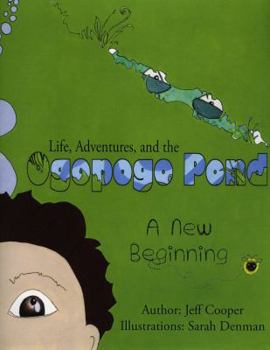 Perfect Paperback Life, Adventures, and the Ogopogo Pond (A New Beginning) Book