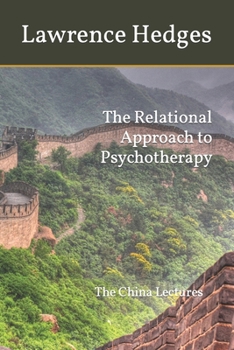 Paperback The Relational Approach to Psychotherapy: The China Lectures Book