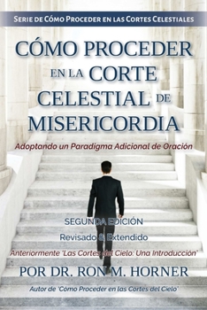 C�mo Proceder en la Corte Celestial de Misericordia