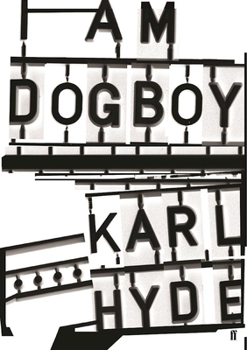 Hardcover I Am Dogboy: The Underworld Diaries Book