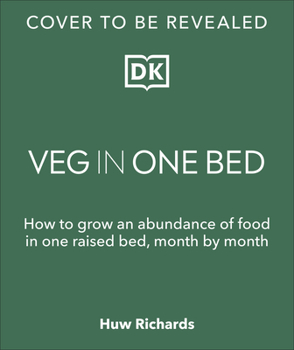 Hardcover Veg in One Bed: How to Grow an Abundance of Food in One Raised Bed, Month by Month Book