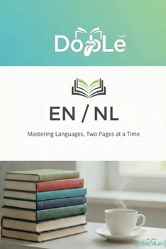 EN / NL: Mastering Languages, Two Pages at a Time (Dutch Edition)