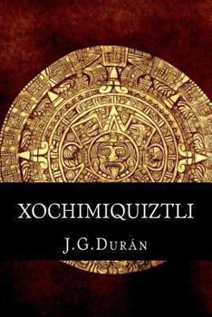 Paperback Xochimiquiztli: El sacrificio de un dios. [Spanish] Book