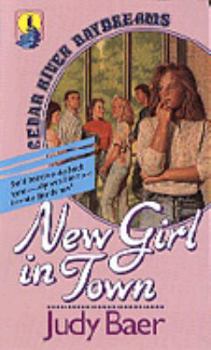 Paperback New Girl in Town (Cedar River Daydreams #1) Book