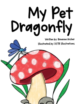 Paperback My Pet Dragonfly Book