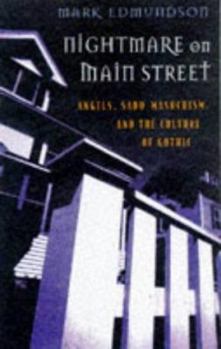 Hardcover Nightmare on Main Street: Angels, Sadomasochism, and the Culture of Gothic Book