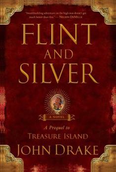 Paperback Flint and Silver: A Prequel to Treasure Island Book