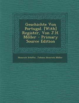 Paperback Geschichte Von Portugal. [With] Register, Von J.H. Möller [Italian] Book