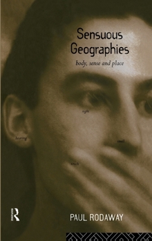 Hardcover Sensuous Geographies: Body, Sense and Place Book