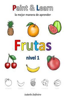 Paperback Paint & Learn: Frutas (nivel 1) [Spanish] Book