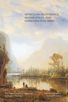Paperback Seneca on Providence, Moderation, and Constancy of Mind Book