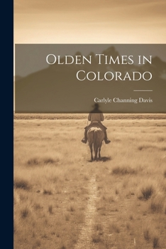 Paperback Olden Times in Colorado Book