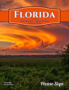 Florida Real Estate Open House Guest Book: Spaces for guests’ names, phone numbers, email addresses and Real Estate Professional’s notes.