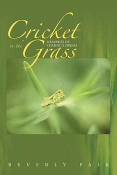 Paperback Cricket in the Grass: Memories of Chasing a Dream Book