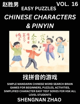 Chinese Characters & Pinyin (Part 16) - Easy Mandarin Chinese Character Search Brain Games for Beginners, Puzzles, Activities, Simplified Character Ea