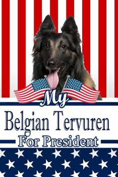 Paperback My Belgian Tervuren for President: 2020 Election Isometric Dot Paper Notebook 120 Pages 6x9 Book