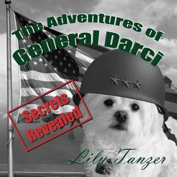 Paperback The Adventures of General Darci: Secrets Revealed Book