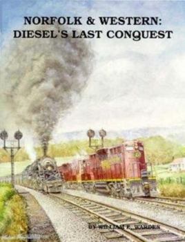 Paperback Norfolk and Western: Diesel's Last Conquest Book