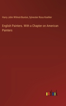 Hardcover English Painters. With a Chapter on American Painters Book