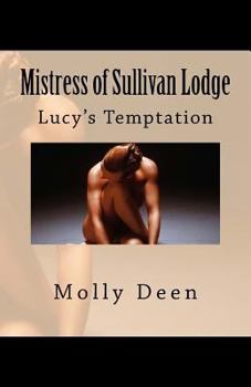 Mistress of Sullivan Lodge: Lucy's Temptation