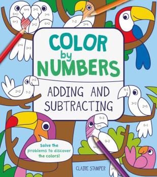 Paperback Color by Numbers: Adding and Subtracting Book