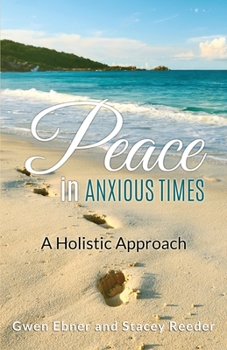 Peace in Anxious Times: A Holistic Approach