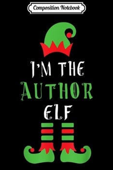 Paperback Composition Notebook: I'm The Badass Elf Family Matching Christmas Pajama Gifts Journal/Notebook Blank Lined Ruled 6x9 100 Pages Book