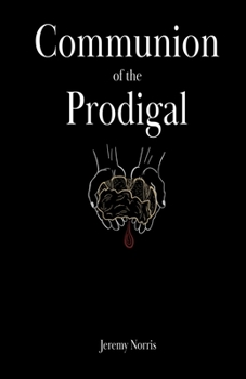 Paperback Communion of the Prodigal Book