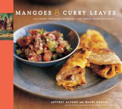 Hardcover Mangoes & Curry Leaves: Culinary Travels Through the Great Subcontinent Book